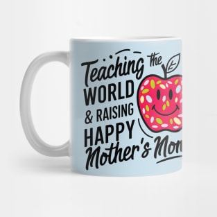 Teaching the world and raising Happy mother's Mom | Mom lover gifts Mug